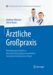 book Ärztliche Großpraxis: Beteiligungsmodelle in Berufsausübungsgemeinschaften, Gewinnverteilung ohne Ärger