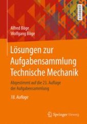 book Lösungen zur Aufgabensammlung Technische Mechanik: Abgestimmt auf die 23. Auflage der Aufgabensammlung