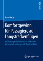 book Komfortgewinn für Passagiere auf Langstreckenflügen: Validierung chronobiologisch wirksamer Kabinenbeleuchtung zur Jetlag-Reduktion