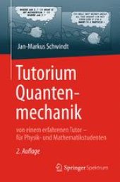 book Tutorium Quantenmechanik: von einem erfahrenen Tutor – für Physik- und Mathematikstudenten