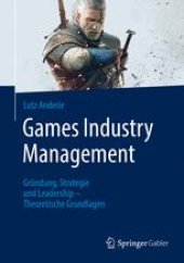 book Games Industry Management: Gründung, Strategie und Leadership - Theoretische Grundlagen