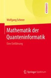 book Mathematik der Quanteninformatik: Eine Einführung