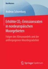 book Erhöhte CO2-Emissionsraten in nordeuropäischen Moorgebieten: Folgen des Klimawandels und der anthropogenen Moordegradation 