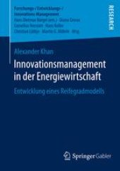 book Innovationsmanagement in der Energiewirtschaft : Entwicklung eines Reifegradmodells 