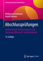 book Abschlussprüfungen: Bankwirtschaft, Rechnungswesen und Steuerung, Wirtschafts- und Sozialkunde