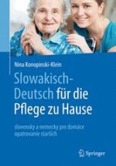 book Slowakisch-Deutsch für die Pflege zu Hause: slovensko-nemecky pre domácu opateru starších