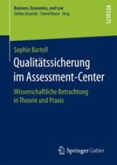 book Qualitätssicherung im Assessment-Center: Wissenschaftliche Betrachtung in Theorie und Praxis