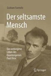 book Der seltsamste Mensch: Das verborgene Leben des Quantengenies Paul Dirac