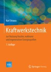 book Kraftwerkstechnik: zur Nutzung fossiler, nuklearer und regenerativer Energiequellen