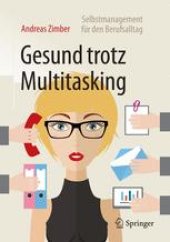 book Gesund trotz Multitasking: Selbstmanagement für den Berufsalltag