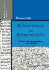 book Criminalrecht und Criminaljustiz in Süd- und Neuostpreußen 1793–1806/07