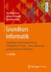 book Grundkurs Informatik: Grundlagen und Konzepte für die erfolgreiche IT-Praxis - Eine umfassende, praxisorientierte Einführung