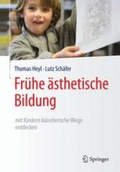 book Frühe ästhetische Bildung – mit Kindern künstlerische Wege entdecken