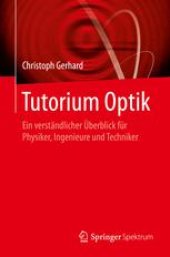 book Tutorium Optik: Ein verständlicher Überblick für Physiker, Ingenieure und Techniker