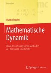 book Mathematische Dynamik: Modelle und analytische Methoden der Kinematik und Kinetik