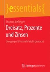 book Dreisatz, Prozente und Zinsen: Umgang mit Formeln leicht gemacht