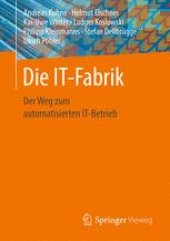 book Die IT-Fabrik: Der Weg zum automatisierten IT-Betrieb