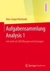 book Aufgabensammlung Analysis 1: mit mehr als 500 Übungen und Lösungen