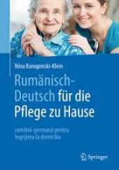 book Rumänisch-Deutsch für die Pflege zu Hause: română-germană pentru îngrijirea la domiciliu