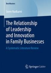 book The Relationship of Leadership and Innovation in Family Businesses: A Systematic Literature Review 