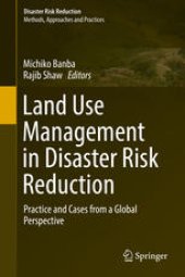 book Land Use Management in Disaster Risk Reduction: Practice and Cases from a Global Perspective