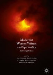 book Modernist Women Writers and Spirituality: A Piercing Darkness