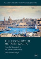 book The Economy of Modern Malta: From the Nineteenth to the Twenty-First Century