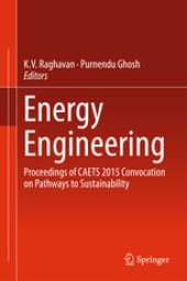 book Energy Engineering: Proceedings of CAETS 2015 Convocation on Pathways to Sustainability