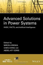 book IEEE Press Series on Power Engineering: Advanced Solutions in Power Systems: HVDC, FACTS, and Artificial Intelligence (1)