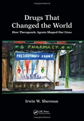 book Drugs that changed the world: how therapeutic agents shaped our lives