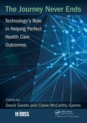 book The Journey Never Ends: Technology’s Role in Helping Perfect Health Care Outcomes