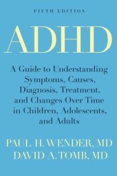 book ADHD: A Guide to Understanding Symptoms, Causes, Diagnosis, Treatment, and Changes Over Time in Children, Adolescents, and Adults