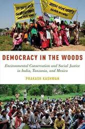 book Democracy in the woods: environmental conservation and social justice in India, Tanzania, and Mexico