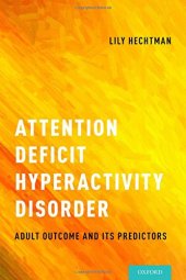 book Attention deficit hyperactivity disorder: adult outcome and its predictors