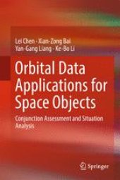 book Orbital Data Applications for Space Objects: Conjunction Assessment and Situation Analysis