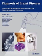 book Diagnosis of breast diseases integrating the findings of clinical presentation, mammography, and ultrasound