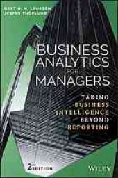 book Business analytics for managers: taking business intelligence beyond reporting