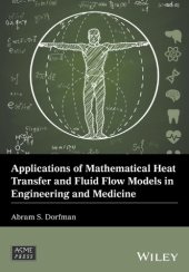 book Applications of mathematical heat transfer and fluid flow models in engineering and medicine