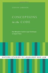 book Conceptions in the code: how metaphors explain legal challenges in digital times