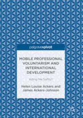 book Mobile Professional Voluntarism and International Development: Killing Me Softly?