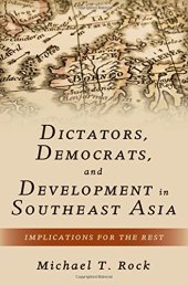 book Dictators, democrats, and development in Southeast Asia: implications for the rest