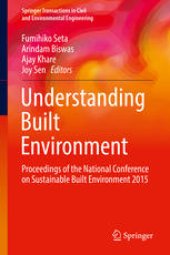 book Understanding Built Environment: Proceedings of the National Conference on Sustainable Built Environment 2015 