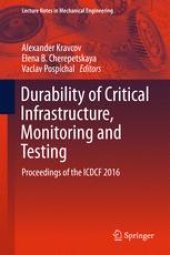 book Durability of Critical Infrastructure, Monitoring and Testing: Proceedings of the ICDCF 2016