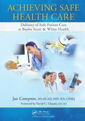 book Achieving safe health care: delivery of safe patient care at Baylor Scott & White Health