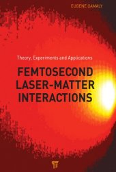 book Femtosecond laser-matter interactions: theory, experiments and applications