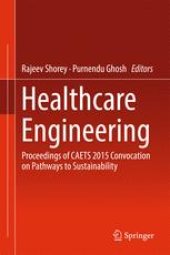 book Healthcare Engineering: Proceedings of CAETS 2015 Convocation on Pathways to Sustainability