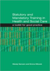 book Statutory and Mandatory Training in Health and Social Care: a Toolkit for Good Practice