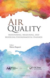 book Air quality: monitoring, measuring, and modeling environmental hazards