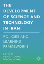 book The Development of Science and Technology in Iran: Policies and Learning Frameworks