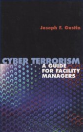 book Cyber terrorism: a guide for facility managers